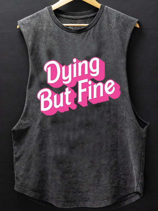 Dying But Fine Scoop Bottom Cotton Tank