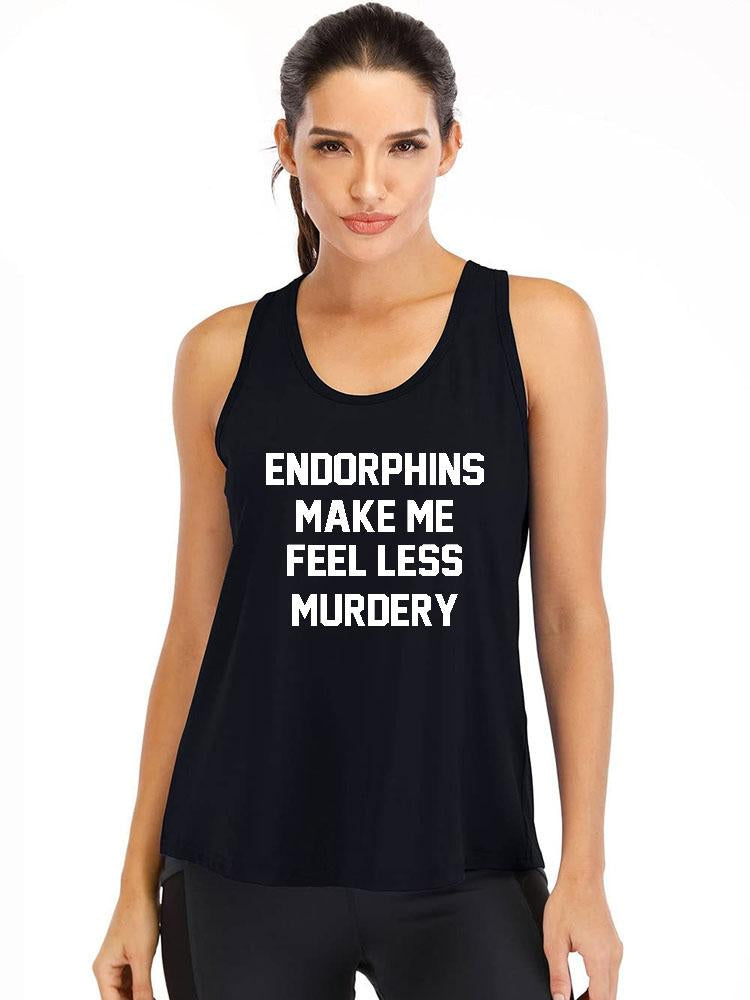 Endorphins Make Me Feel Less Murdery Upon Cotton Gym Tank