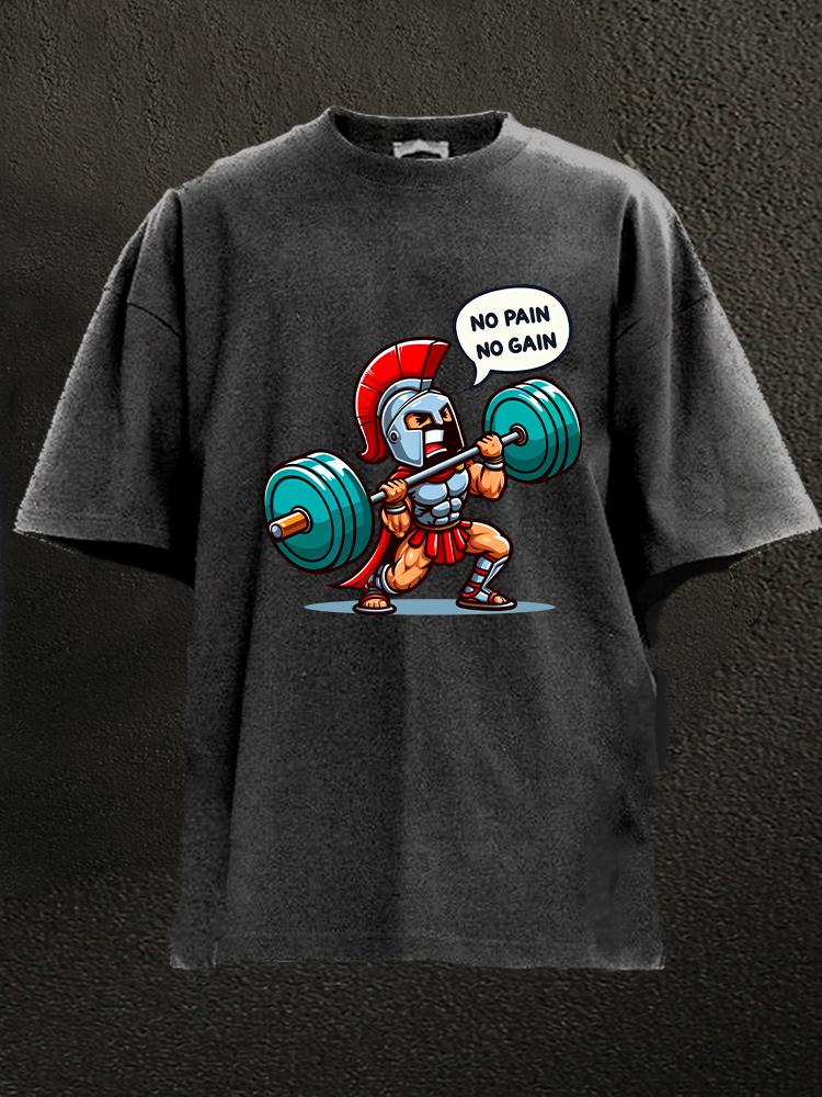 no pain no gain spartan Washed Gym Shirt