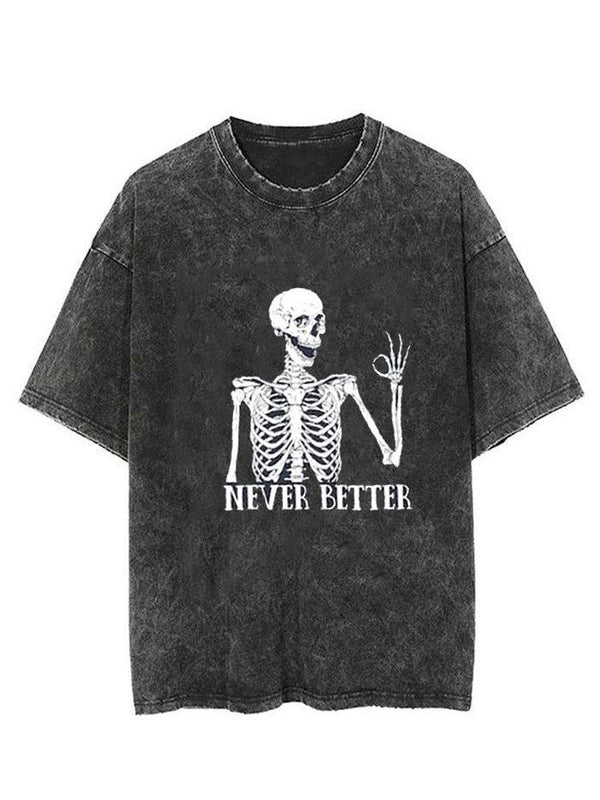 Never Better Skeleton Vintage Gym Shirt