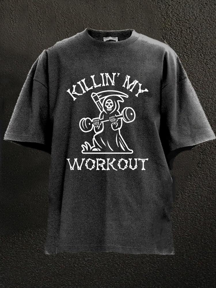 killin' my workout Washed Gym Shirt