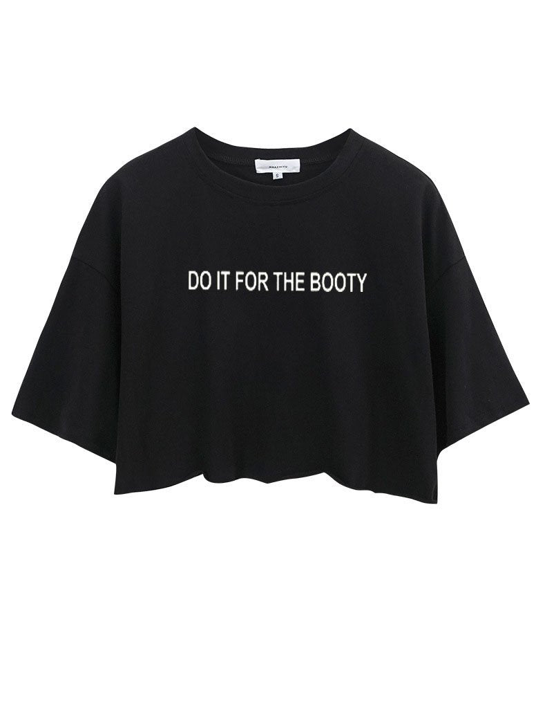 Do it for the Booty Crop Tops