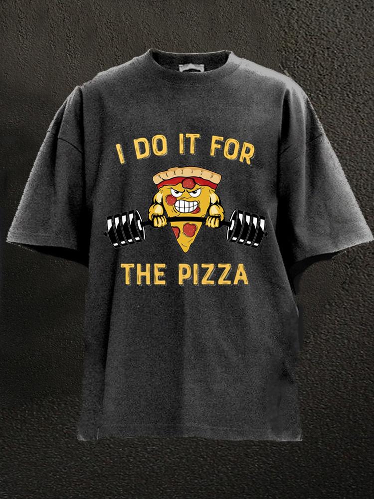 I do it for the pizza Washed Gym Shirt