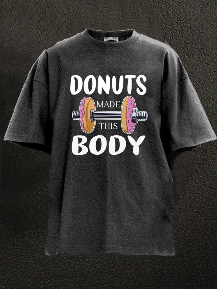 donuts made this body Washed Gym Shirt