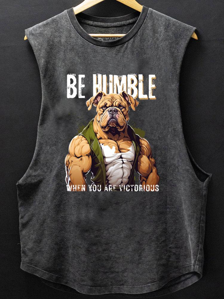 be humble when you are victorious SCOOP BOTTOM COTTON TANK