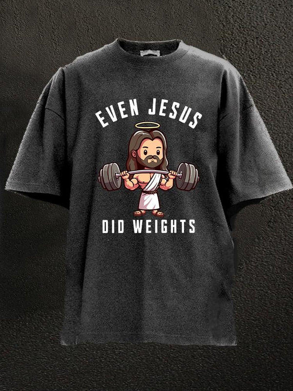 even jesus did weights Washed Gym Shirt