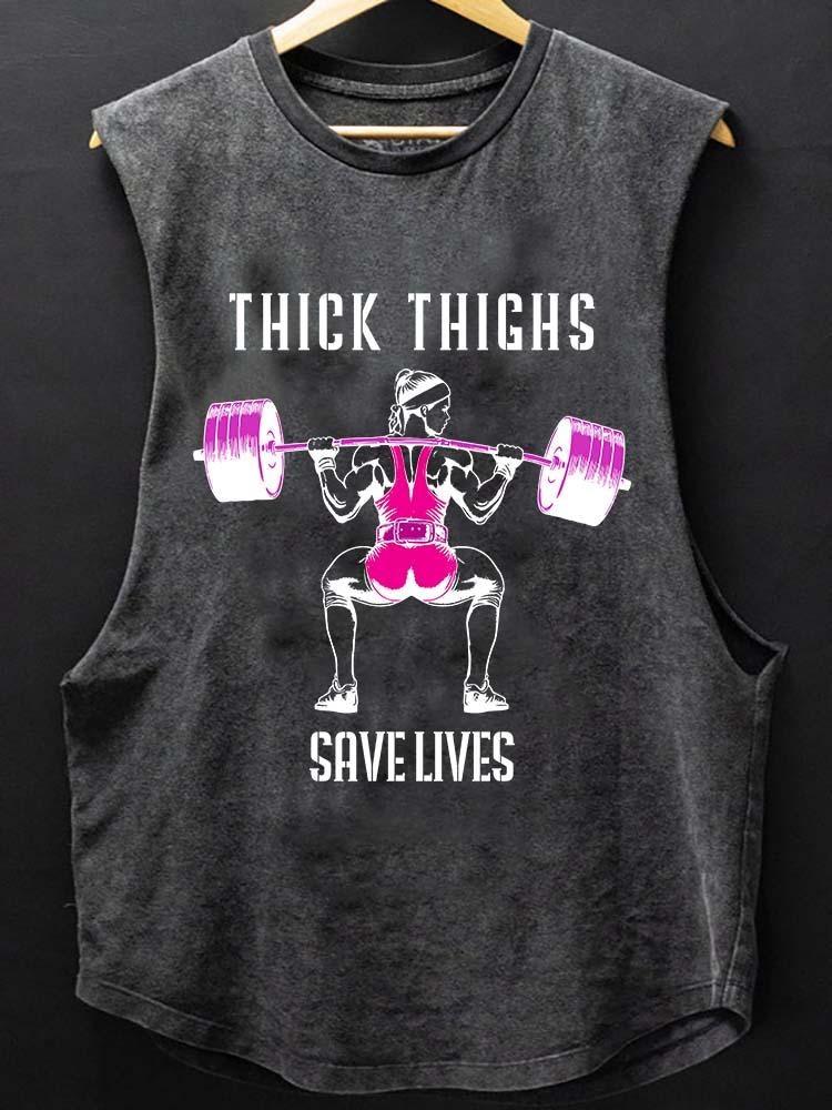Thick Thighs save lives SCOOP BOTTOM COTTON TANK