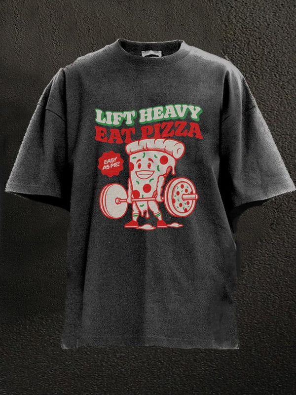 lift heavy eat pizza Washed Gym Shirt