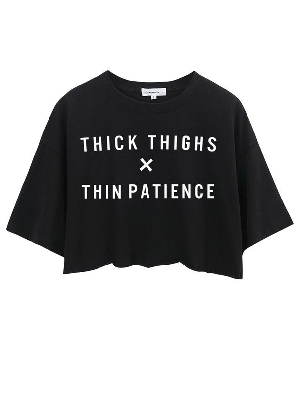 THICK THIGHS THIN PATIENCE crop tops