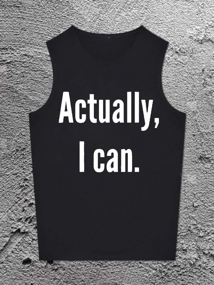 Actually I Can  Printed Unisex Cotton Vest