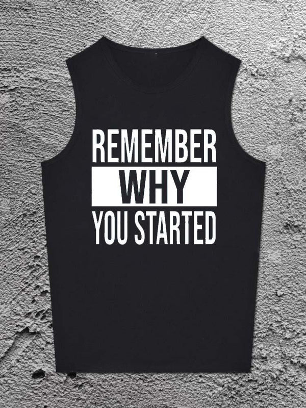 Remember Why You Started Printed Unisex Cotton Vest