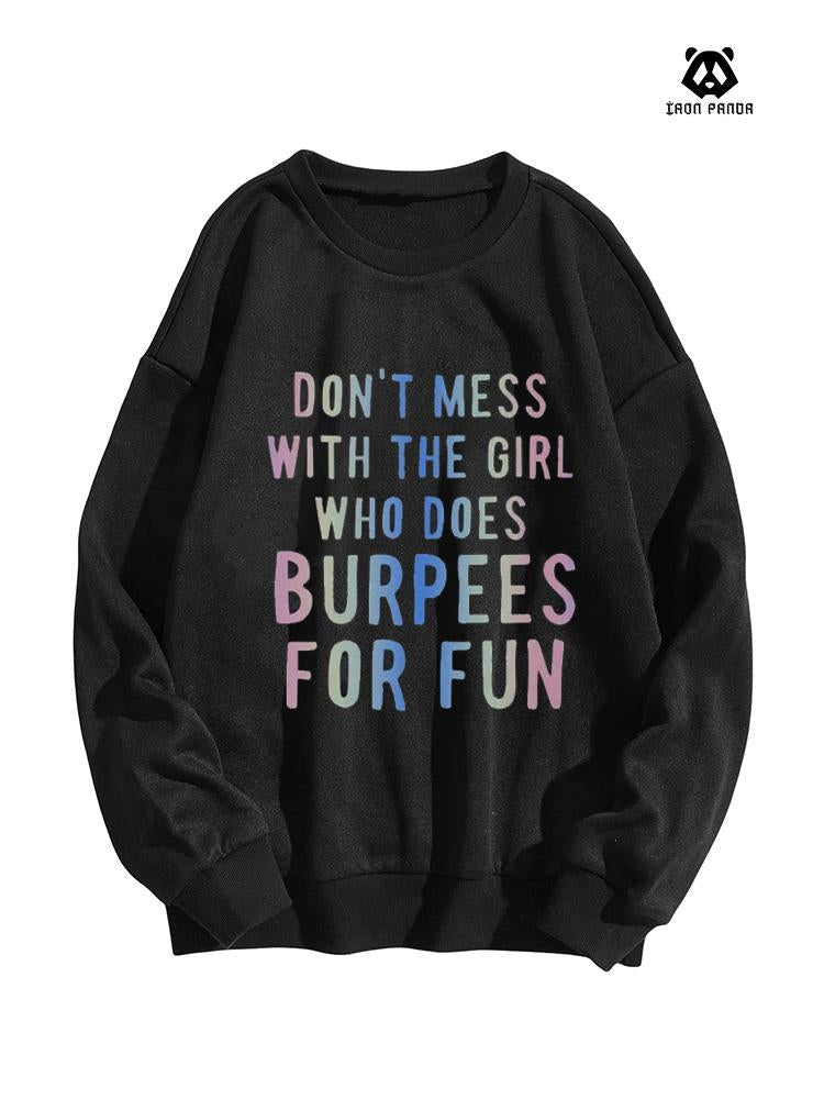 Dont' Mess With Girl Who Does Burpes For Fun Oversized Crewneck Sweatshirt