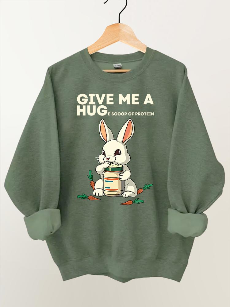 Give Me A Huge Scoop of Protein Rabbit Gym Sweatshirt