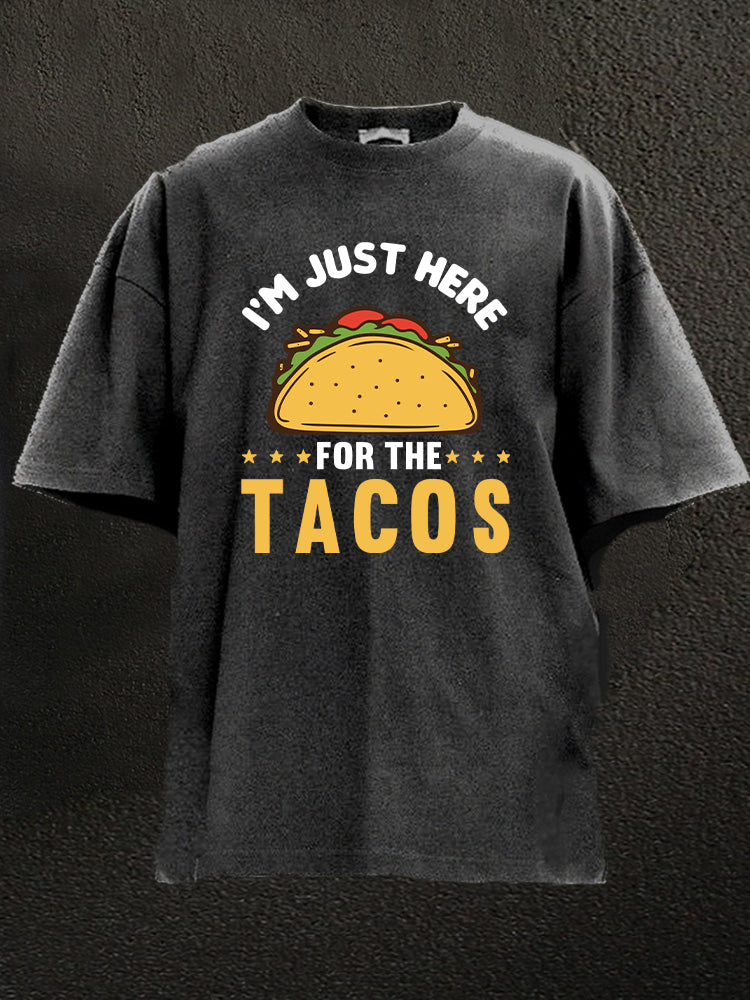 I Am Just Here for Tacos Washed Gym Shirt