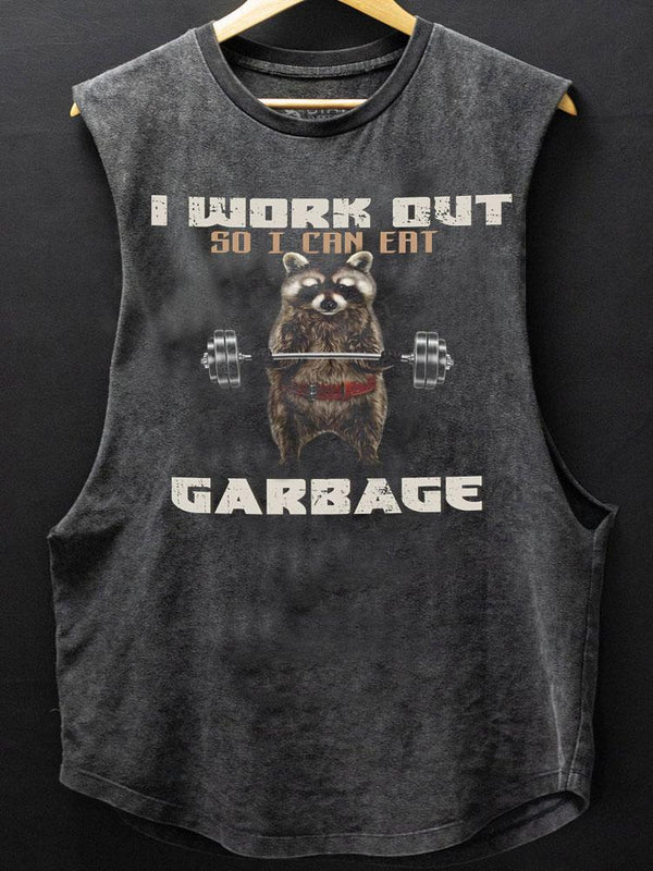 I Work Out so I Can Eat Garbage Scoop Bottom Cotton Tank
