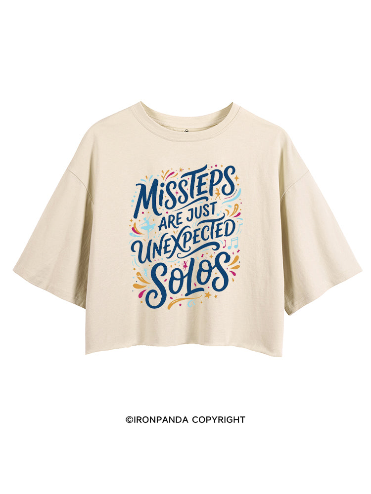 MISSTEPS ARE JUST UNEXPECTED SOLOS CROP TOPS