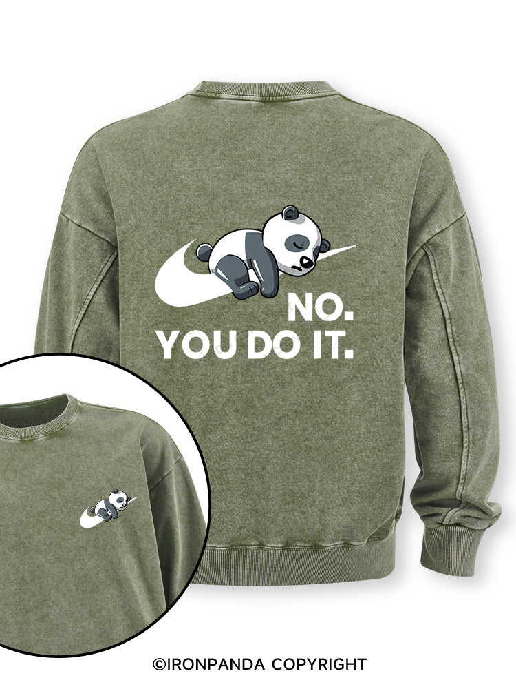no you do it Double-Sided Printed Washed Sweatshirt