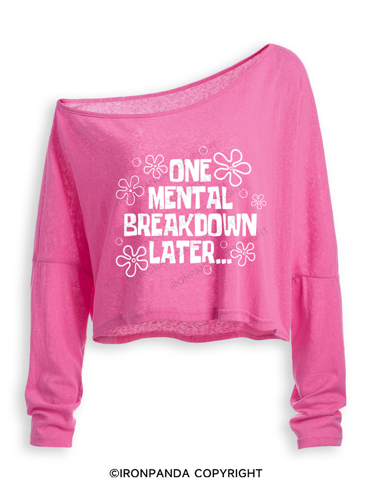 ONE MENTAL BREAKDOWN LATER Off Shoulder Long Sleeve Crop Top