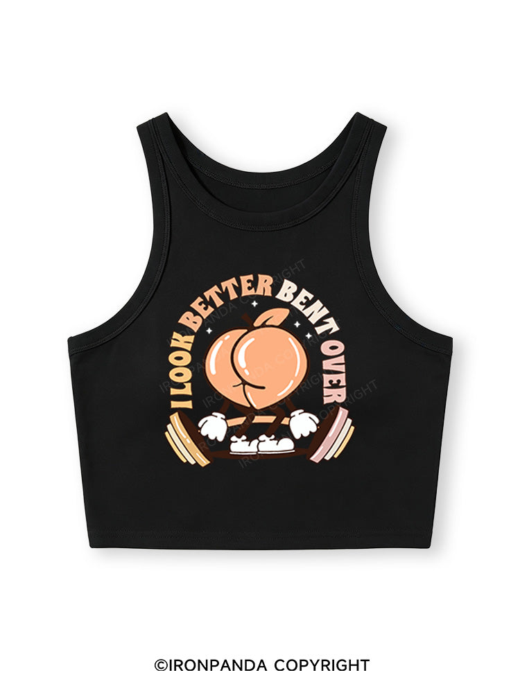 I LOOK BETTER BENT OVER Fitted Crop Tank Top