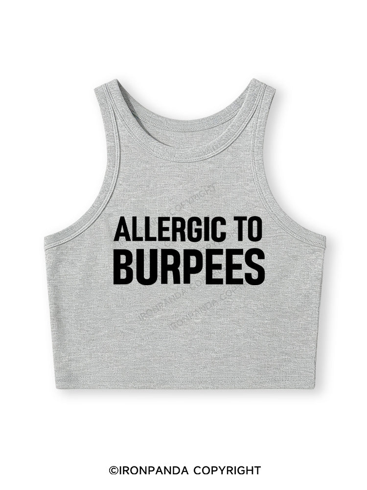 ALLERGIC TO BURPEES Fitted Crop Tank Top