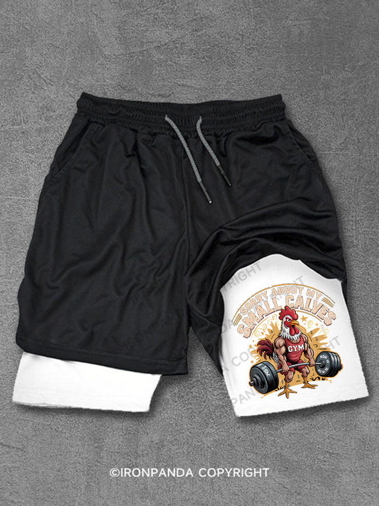 Sorry About My Small Calves Funny Rooster Deadlifting Performance Training Shorts