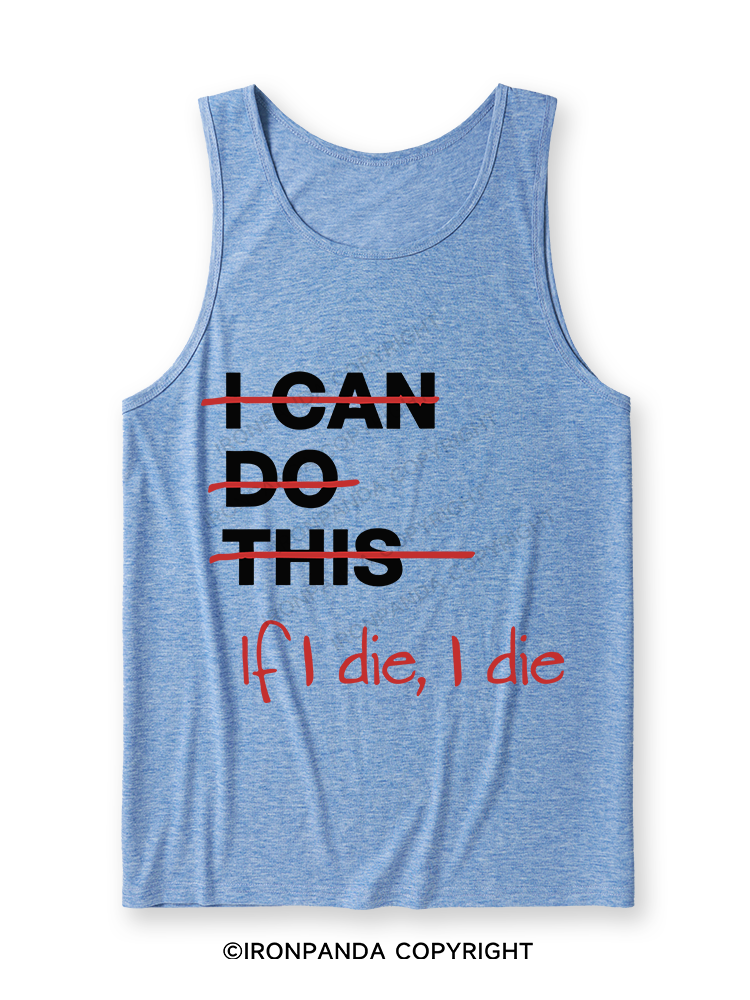If I die I die Ultra Soft Heather Tank