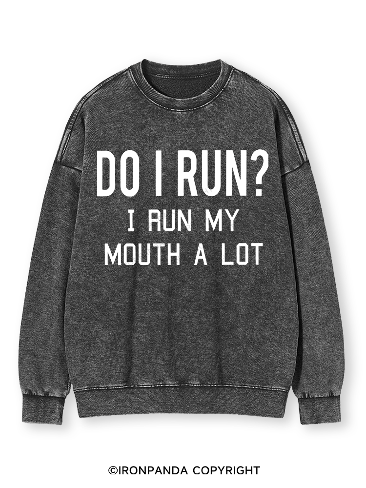 I RUN MY MOUTH Washed Sweatshirt