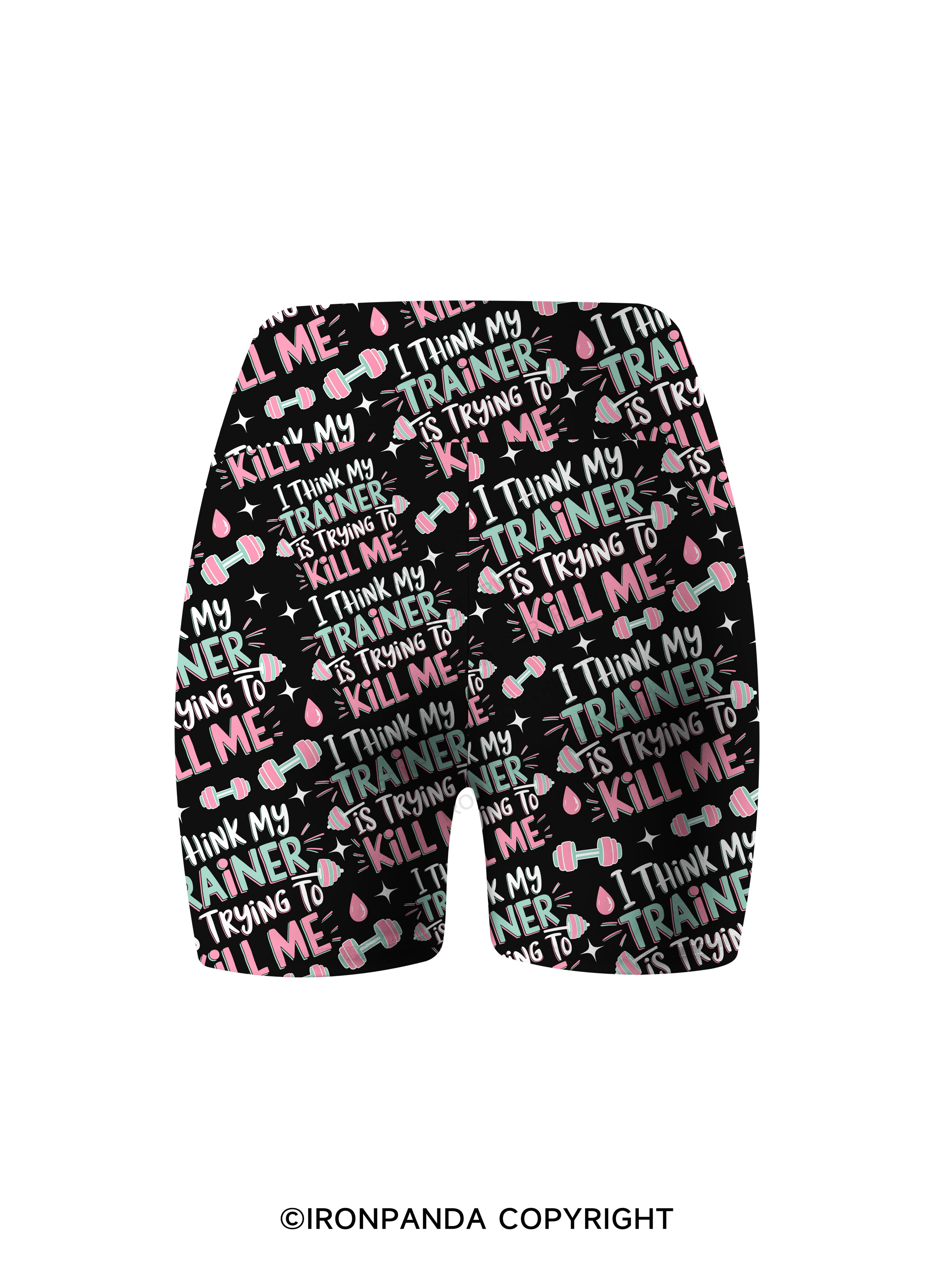 I THINK MY TRAINER IS TRYING TO KILL ME FUNNY Printed Yoga Cycling Shorts