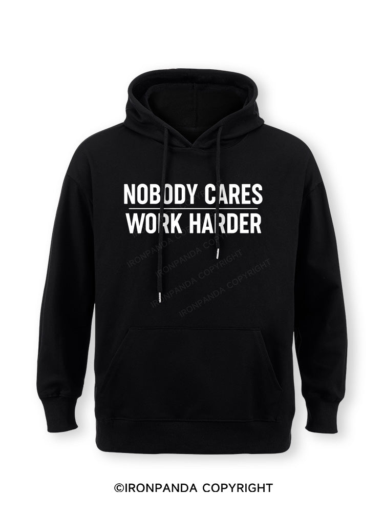 Nobody Cares Work Harder Classic Gym Hoodie