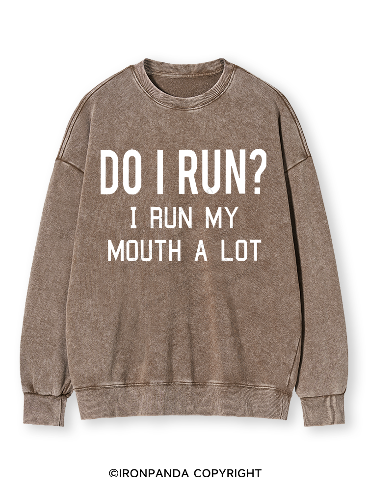 I RUN MY MOUTH Washed Sweatshirt