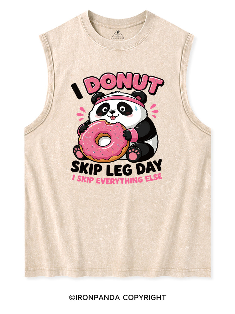 I DOUNT SKIP LEG DAY  I SKIP EVERYTHING ELSE PANDA Washed Tank