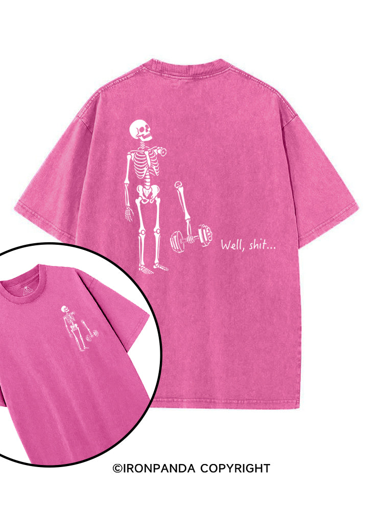 Well Shit Funny Skeleton printed Gym Shirt