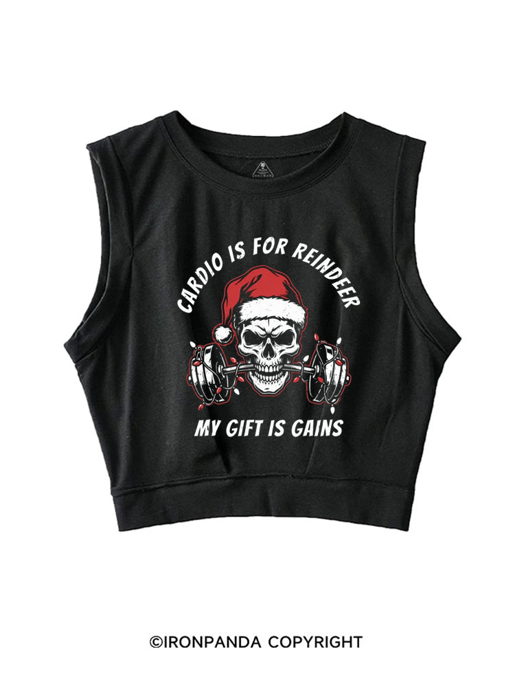 CARDIO IS FOR REINDEER MY GIFT IS GAINS SLEEVELESS CROP TOPS
