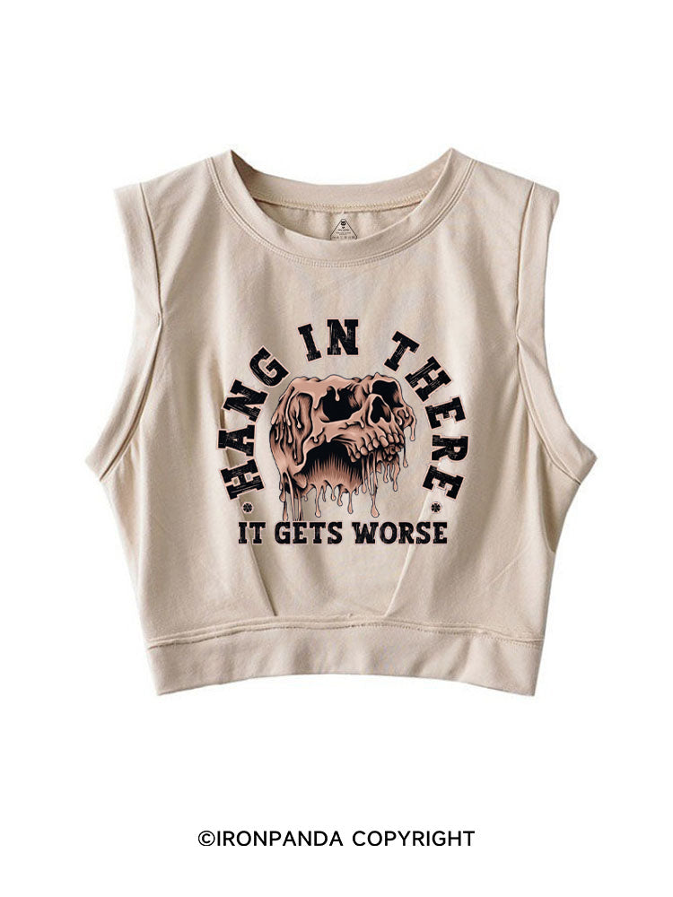 Hang In There It Gets Worse Weightlifting SLEEVELESS CROP TOPS