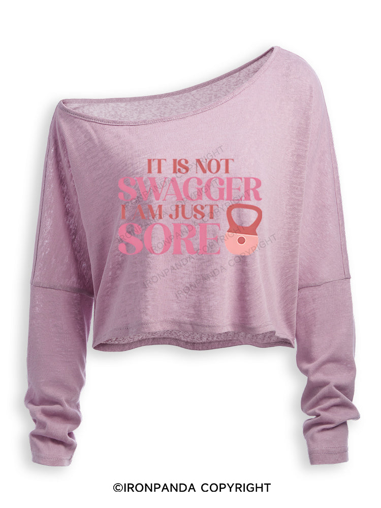 IT IS NOT SWAGGER I AM JUST SORE Off Shoulder Long Sleeve Crop Top