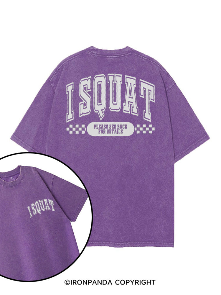 I SQUAT PLEASE SEE BACK FOR DETAILS FUNNY WORKOUT printed Gym Shirt