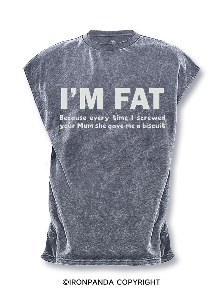 I'M FAT FUNNY Cut Off Tank