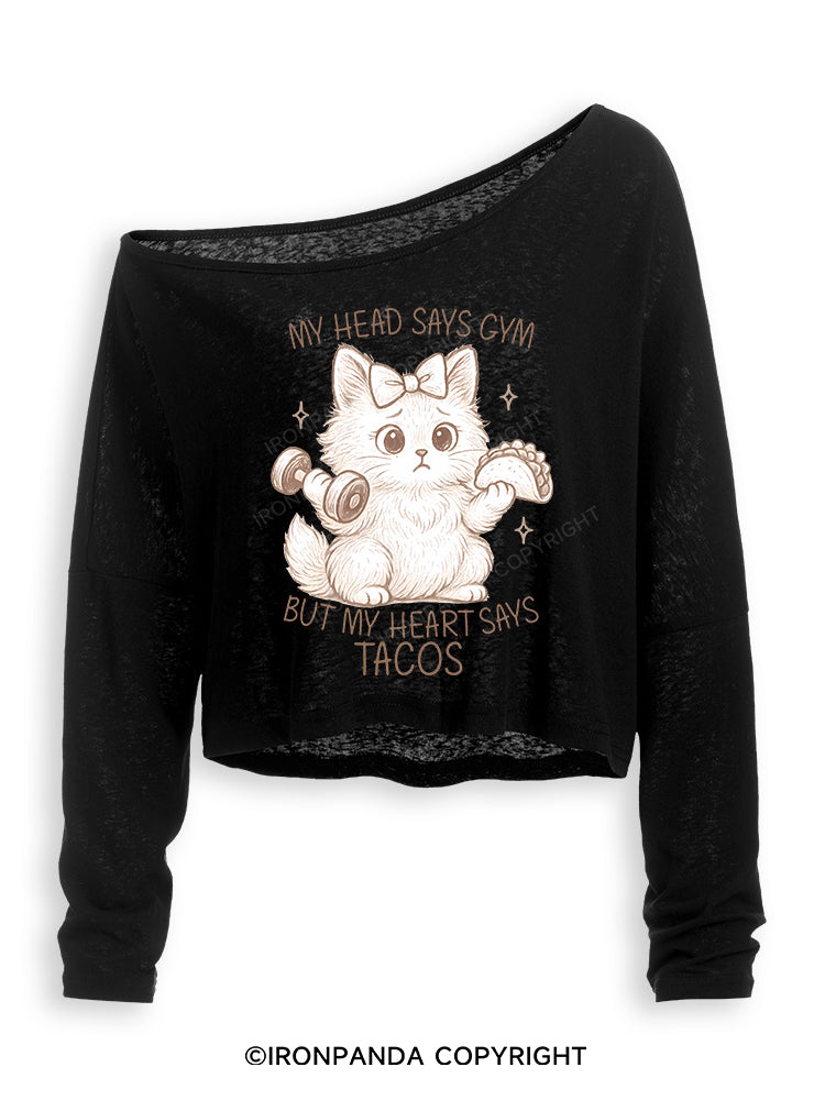 MY HEAD SAYS GYM BUT MY HEART SAYS TACOS KITTY Off Shoulder Long Sleeve Crop Top