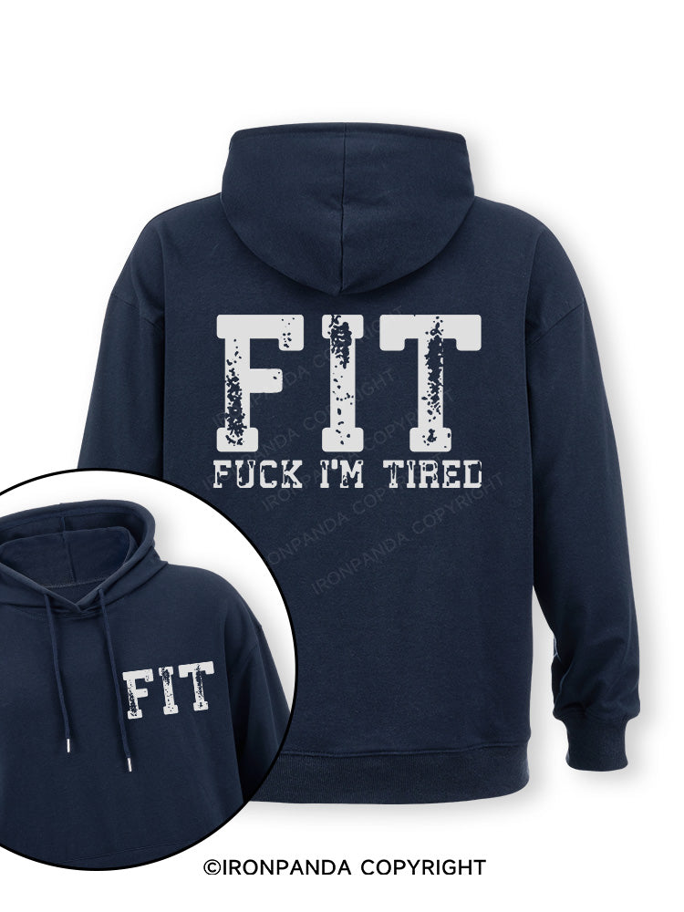 FIT F*CK I'M TIRED Double-Sided Printed Classic Gym Hoodie