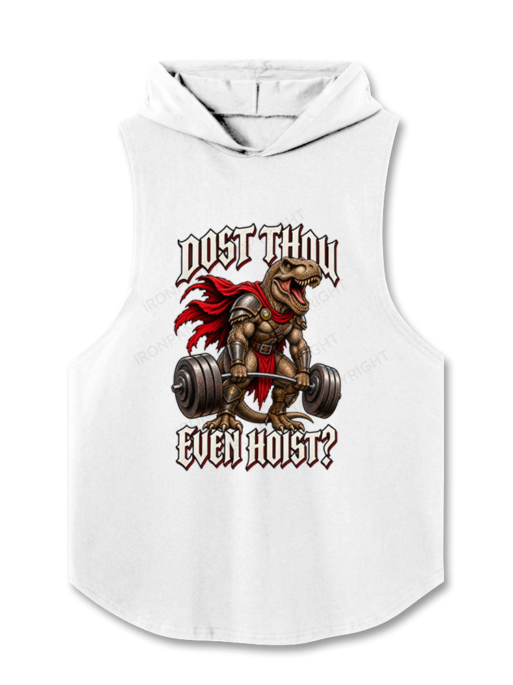 Dost Thou Even Hoist Funny T-Rex Dinosaur Hooded Tank