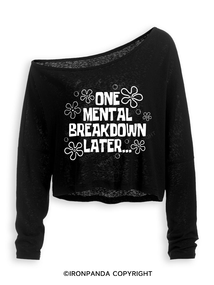 ONE MENTAL BREAKDOWN LATER Off Shoulder Long Sleeve Crop Top