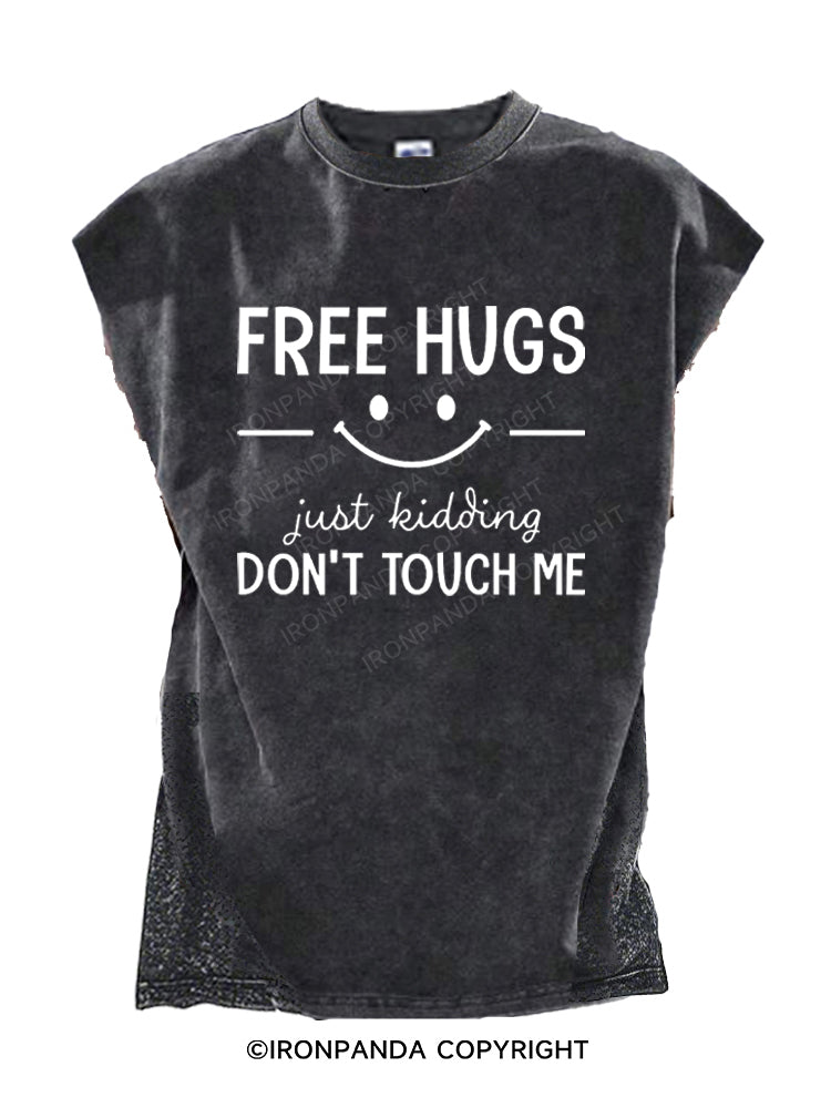 Free Hugs Just Kidding Don't touch me funny Cut Off Tank
