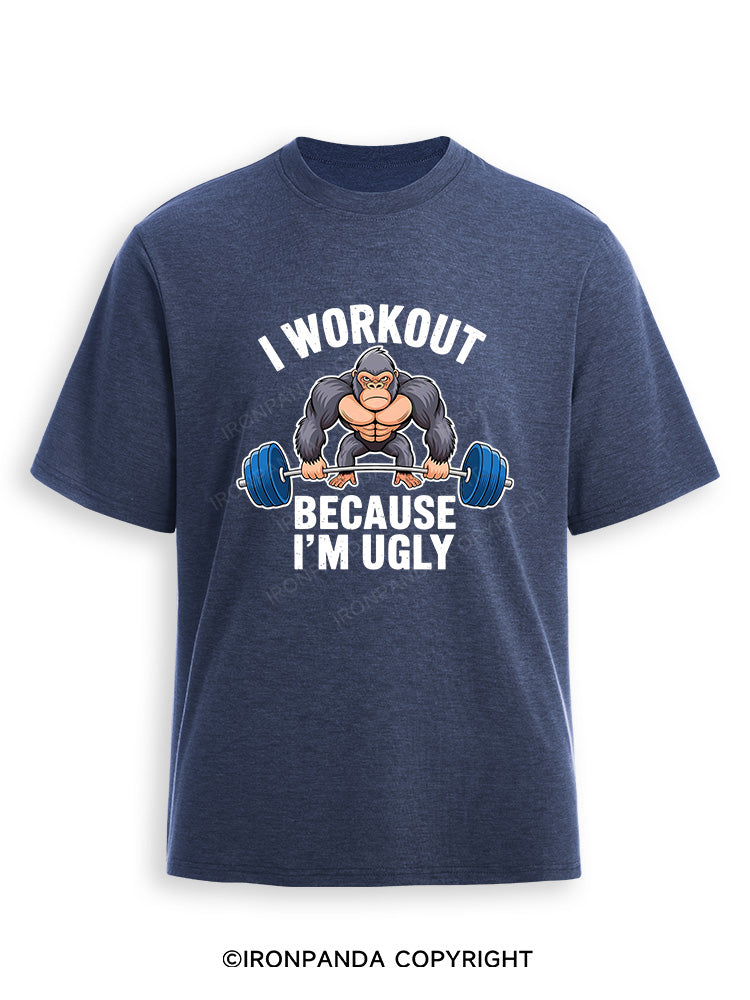 I workout because I'm ugly Ultra Soft Heather T-Shirt