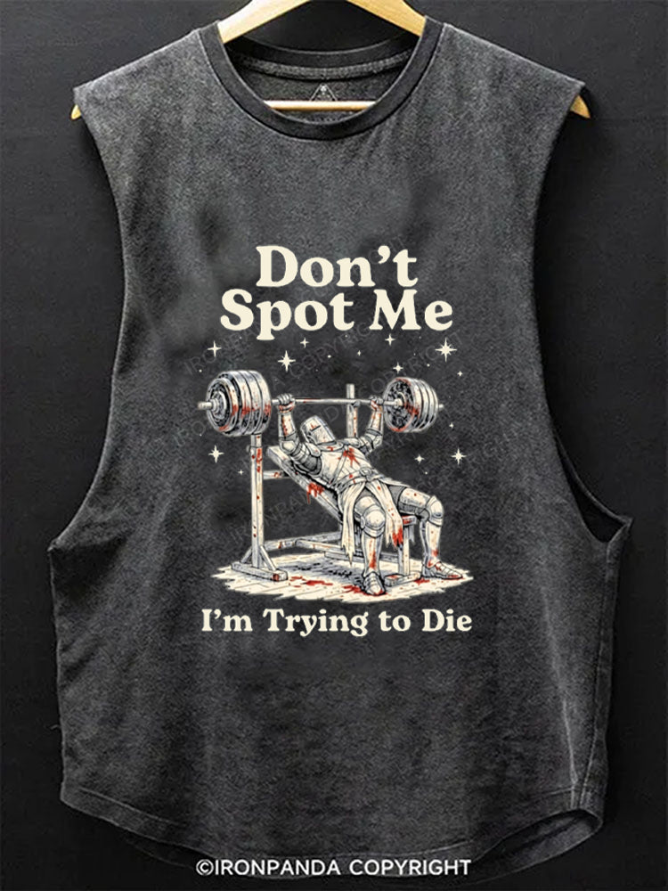 Don't Spot Me I'm Trying to Die Medieval Knight Bench Press Scoop Bottom Cotton Tank