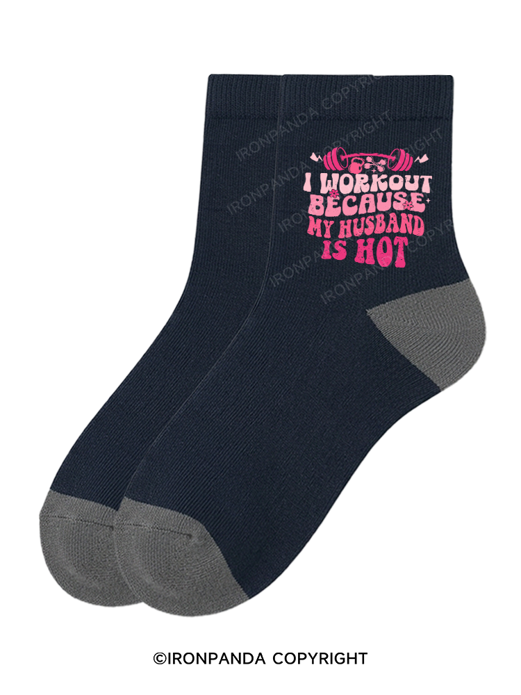 I WORKOUT BECAUSE MY HUSBAND IS HOT Crew Socks