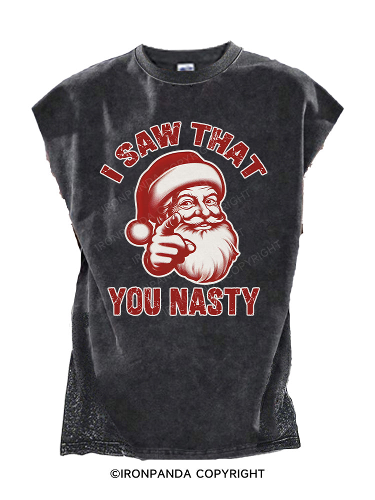 I SAW THAT YOU NASTY Cut Off Tank