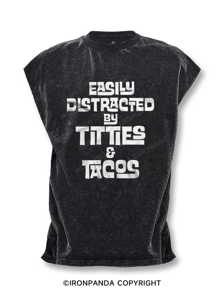 Easily distracted by titties & tacos Cut Off Tank