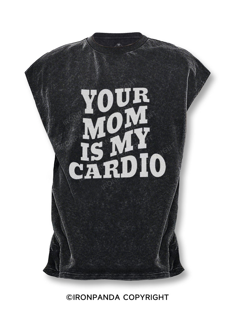 your mom is my cardio Cut Off Tank