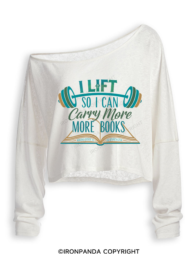 I LIFT SO I CAN CARRY MORE BOOKS KNOWLEDGE IS STRENGTH Off Shoulder Long Sleeve Crop Top