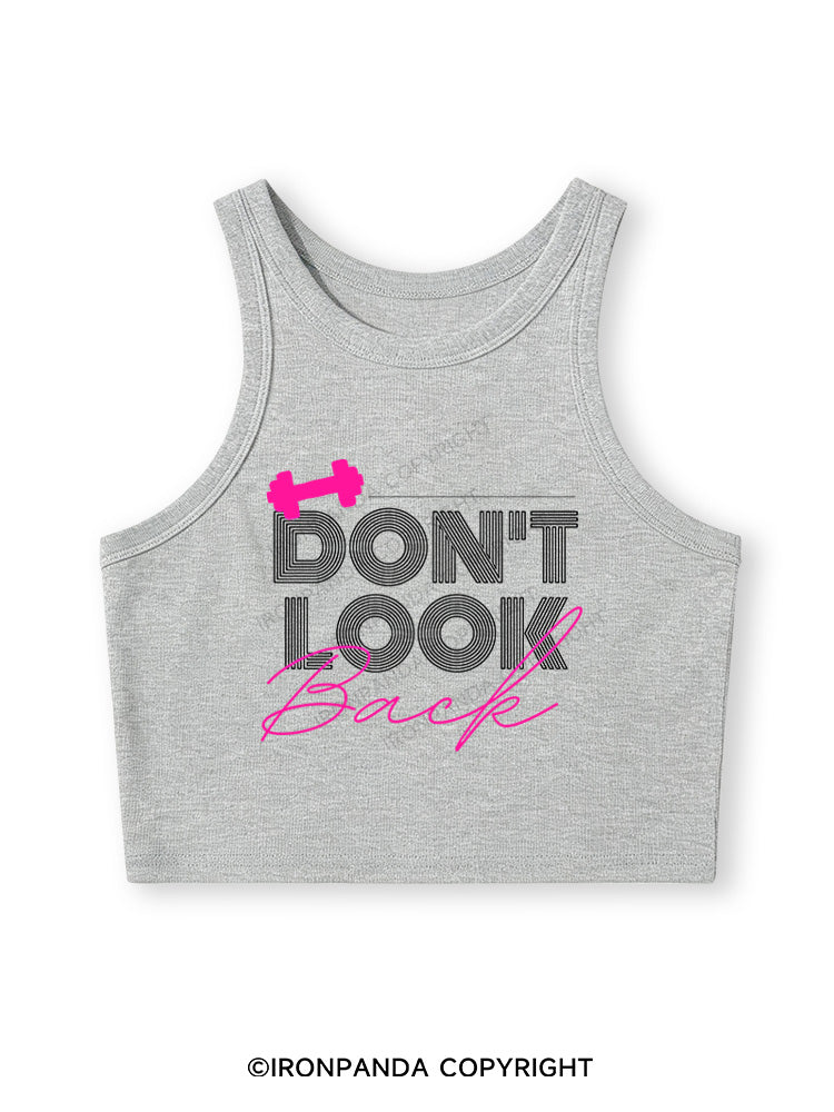 DON'T LOOK BACK GYM LIFE Fitted Crop Tank Top